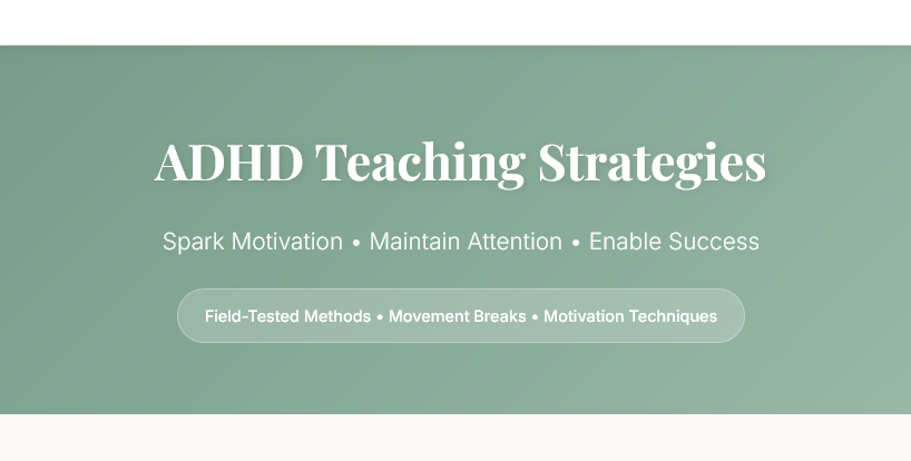 ADHD Teaching Strategies: Motivation & Methods